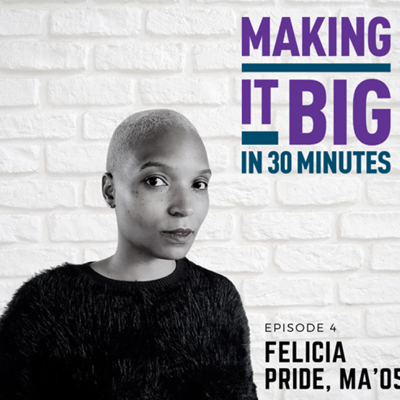 Making It Big in 30 Minutes